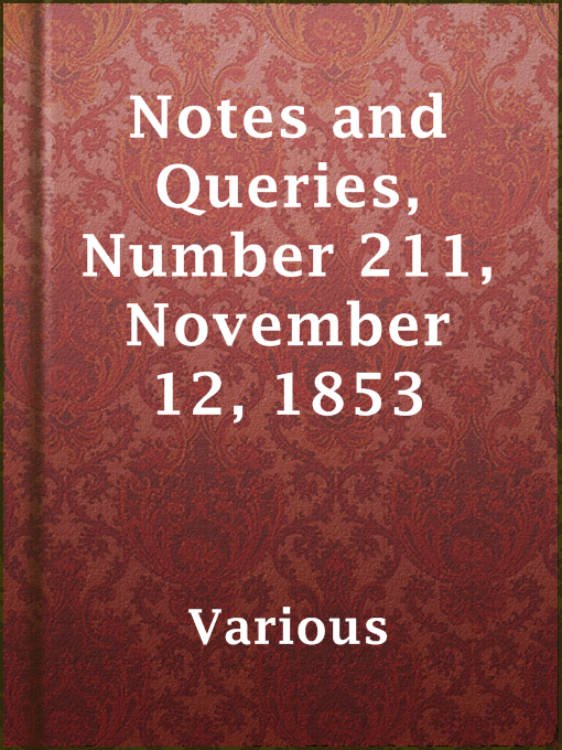 Title details for Notes and Queries, Number 211, November 12, 1853 by Various - Available